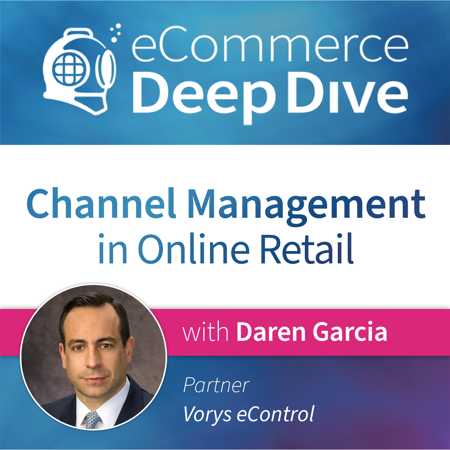 Daren Garcia: Channel Management in Online Retail
